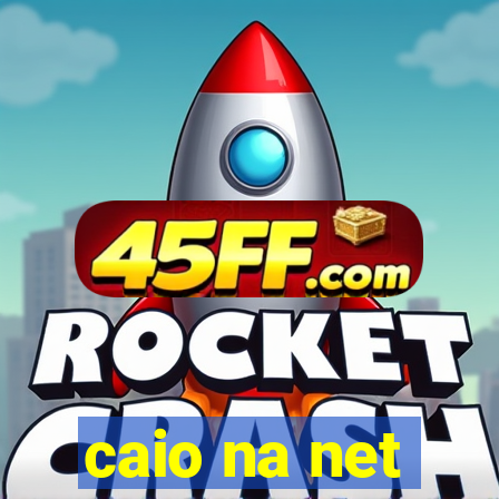 caio na net